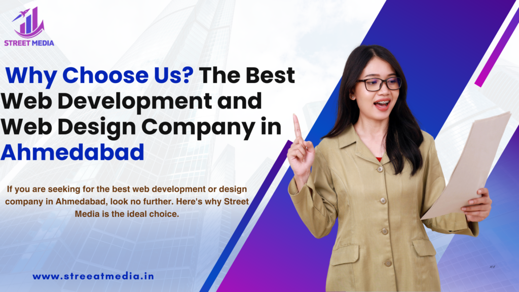 Why Choose Us? The Best Web Development and Web Design Company in Ahmedabad